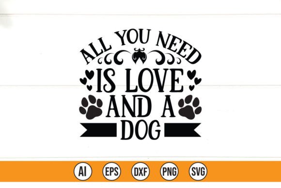 All You Need is Love and a Dog Graphics