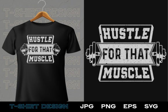Hustle for That Muscle GYM Tshirt Design