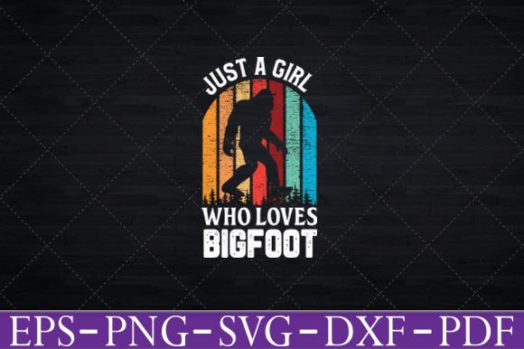 Just a Girl Who Loves Bigfoot T-Shirt