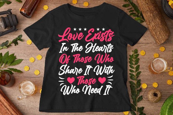 Love Exists in the Hearts of T-shirt Graphics