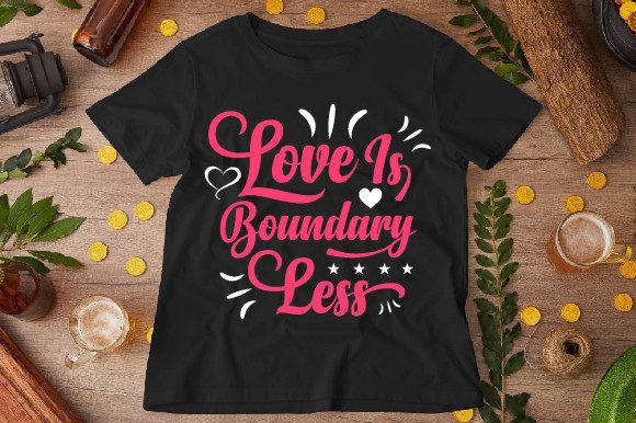 Love is Boundary-Less Typography T-shirt Graphics