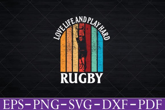 Love Life and Play Hard Rugby Graphics