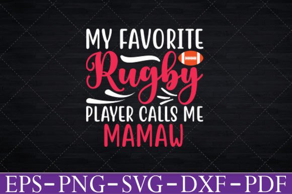 My Favorite Rugby Player Calls Me Mamaw Graphics