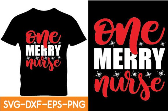 One Merry Nurse SVG: Graphics for T-Shirt Designs