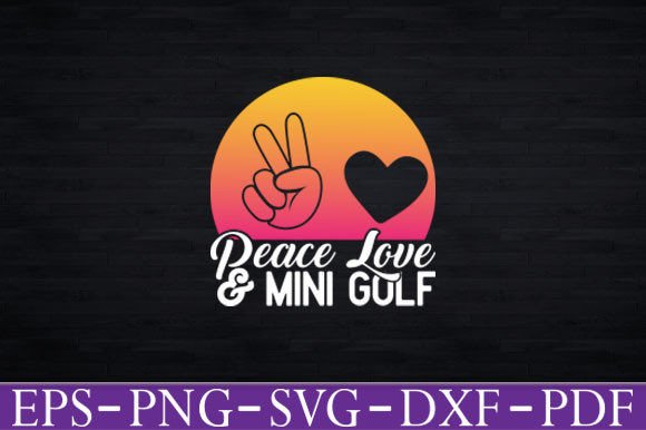 Peace Love and Mini Golf Graphics