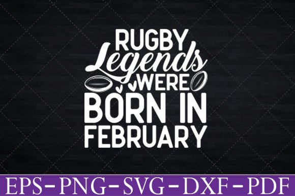 Rugby Legends Were Born in February Svg